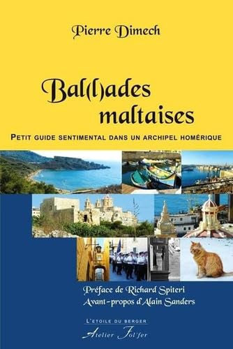 Bal(l)ades maltaises : petit guide sentimental dans un archipel homérique