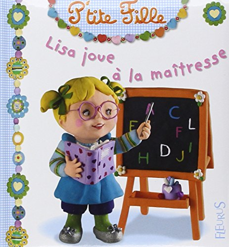 Lisa joue à la maîtresse