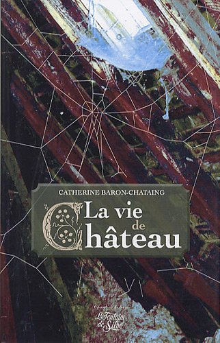 la vie de château