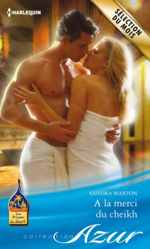 A la merci du cheikh : les princes du désert