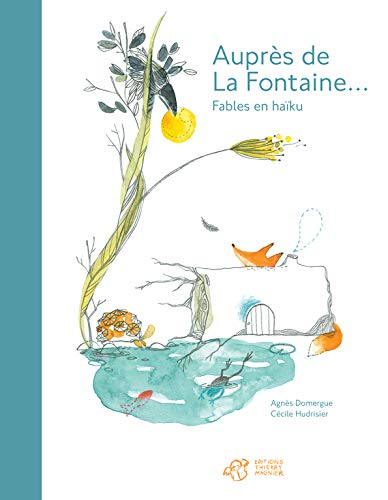 Auprès de La Fontaine : fables en haïku