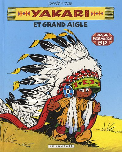 Yakari. Vol. 1. Yakari et Grand Aigle