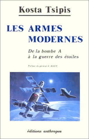 Les Armes modernes : de la bombe A à la guerre des étoiles