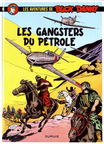 Les aventures de Buck Danny. Vol. 9. Les gangsters du pétrole