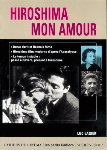 Hiroshima mon amour : Duras écrit et Resnais filme, Hiroshima film moderne d'après l'Apocalypse, le 