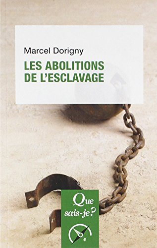 Les abolitions de l'esclavage : 1793-1888