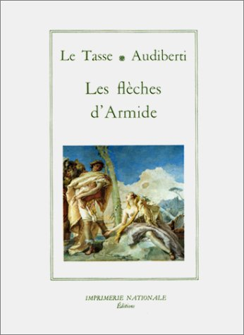 Les flèches d'Armide : poèmes extraits de la Jérusalem délivrée