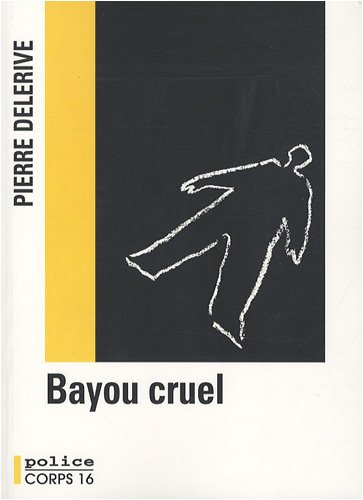 Bayou cruel