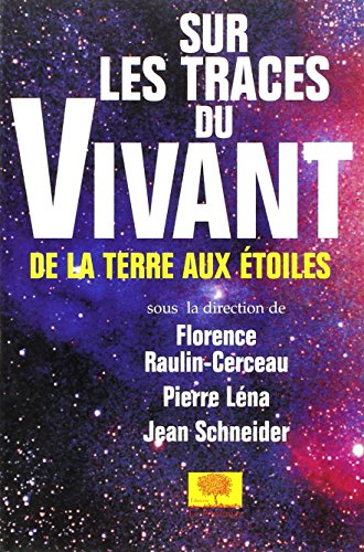 Sur les traces du vivant : de la Terre aux étoiles