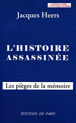 L'histoire assassinée : les pièges de la mémoire