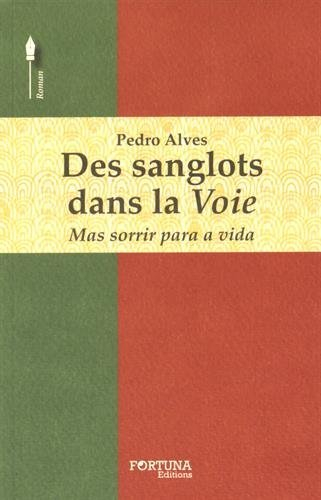 Des sanglots dans la voie : mas sorrir para a vida
