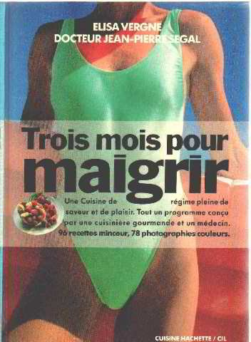 trois mois pour maigrir : [une cuisine de regime pleine de saveur et de plaisir...]