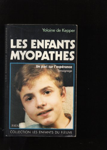 Les Enfants myopathes : un pari sur l'espérance