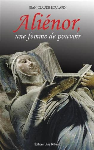 Aliénor, une femme de pouvoir