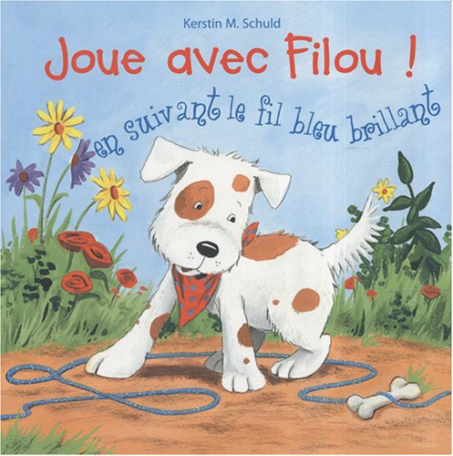 Joue avec Filou ! : en suivant le fil bleu brillant