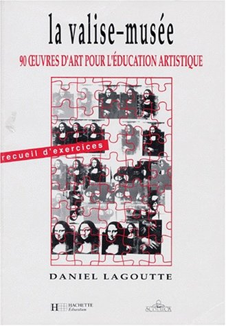 La valise-musée : 90 oeuvres d'art pour l'éducation artistique