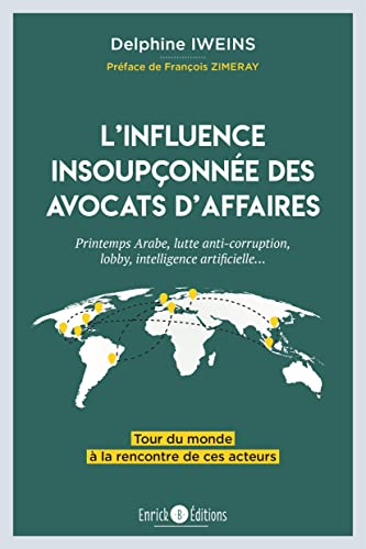 L'influence insoupçonnée des avocats d'affaires : printemps arabe, lutte anti-corruption, lobby, int