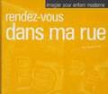 Rendez-vous dans ma rue
