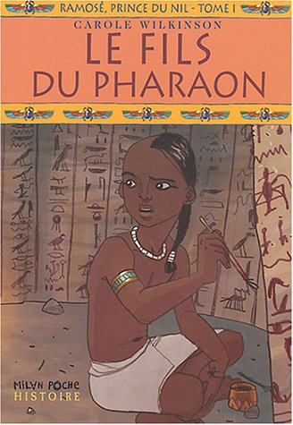 Ramosé, prince du Nil. Vol. 1. Le fils du pharaon