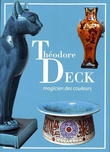 Théodore Deck : magicien des couleurs