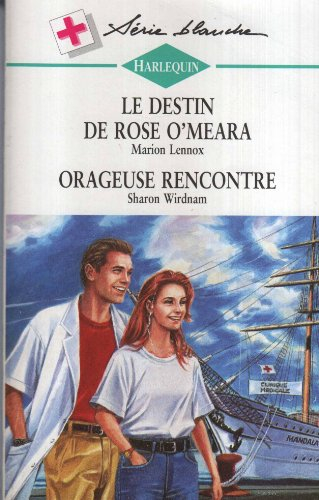 le destin de rose o'meara (harlequin) suivi de orageuse rencontre