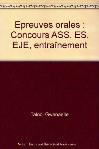 Epreuves orales : concours ASS, ES, EJE : entraînement