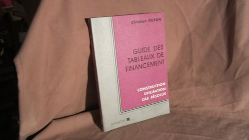 Guide des tableaux de financement : Construction utilisation cas résolus