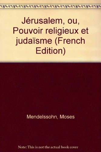 Jérusalem ou Pouvoir religieux et judaïsme