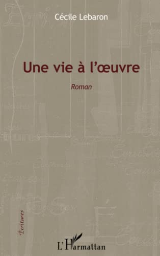 Une vie à l'oeuvre