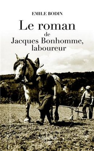 Le roman de Jacques Bonhomme, laboureur