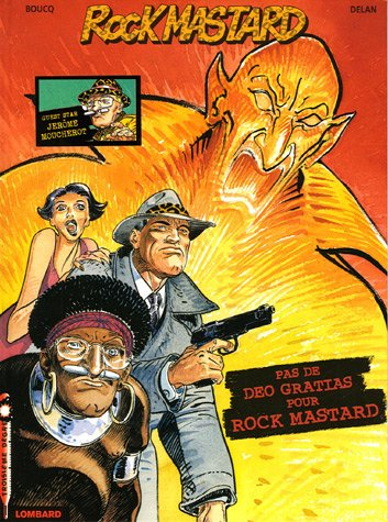 Rock Mastard. Vol. 2. Pas de Deo gratias pour Rock Mastard