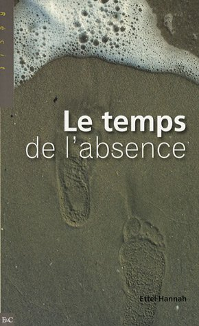 Le temps de l'absence : récit