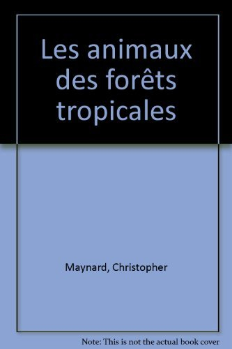Les Animaux des forêts tropicales