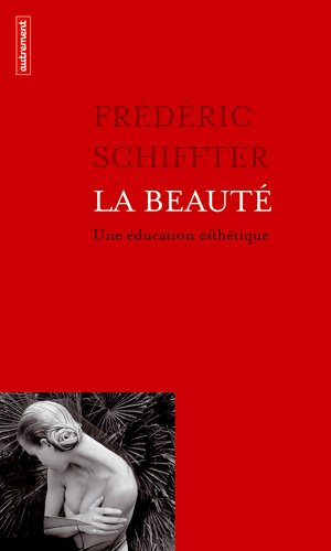 La beauté : une éducation esthétique