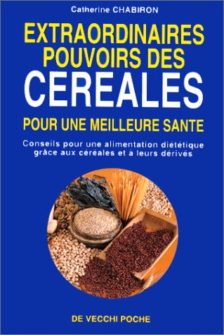 Extraordinaires pouvoirs des céréales : une meilleure santé avec les céréales
