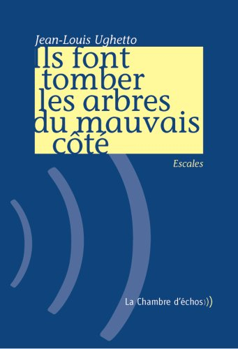 Ils font tomber les arbres du mauvais côté