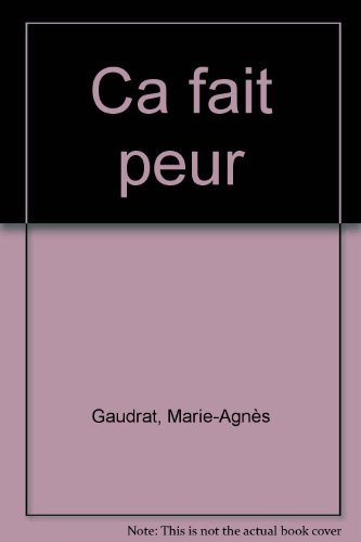 Dis-moi pourquoi ça fait peur