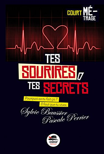 tes sourires, tes secrets