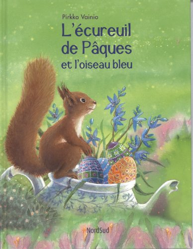 L'écureuil de Pâques et l'oiseau bleu