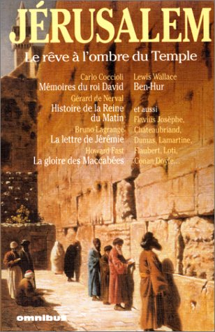 Jérusalem : le rêve à l'ombre du Temple