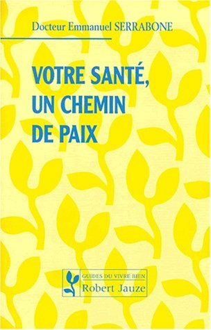 Votre santé, un chemin de paix
