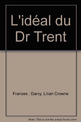 l'idéal du dr trent : les incertitudes d'une infirmière