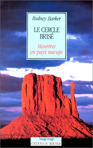 Le Cercle brisé : meurtre et magie en pays Navajo
