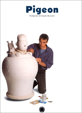 Pigeon : sculptures de bande dessinée