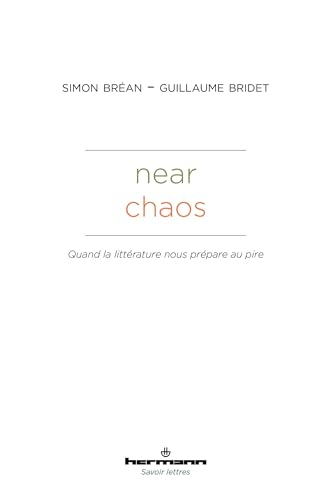 Near chaos : quand la littérature nous prépare au pire