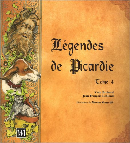 Légendes de Picardie. Vol. 4
