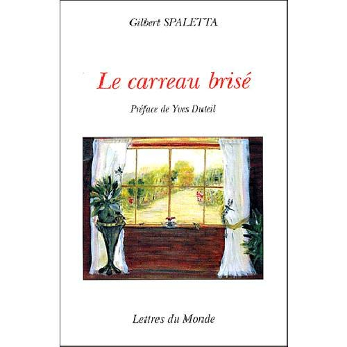 Le carreau brisé. La prison de verre. La symphonie des araignées