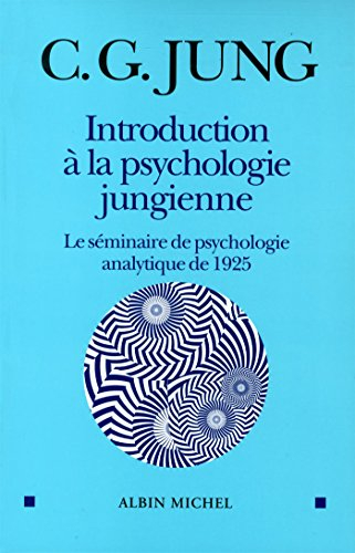 Introduction à la psychologie jungienne : d'après les notes manuscrites prises durant le séminaire s