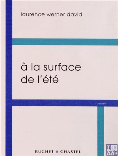 A la surface de l'été : triptyque romanesque