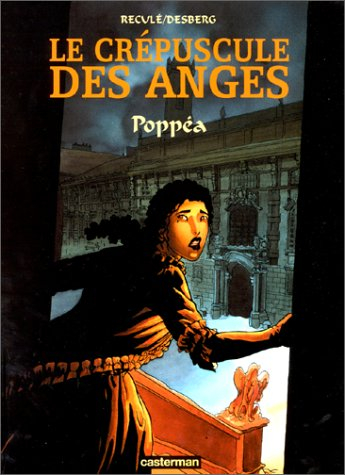 Le crépuscule des anges. Vol. 1. Poppéa